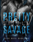 PRETTY LITTLE SAVAGE